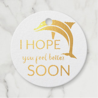 I hope you feel better soon favour tags