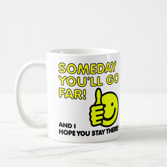 I Hope You Go Far Funny Mug (Left)