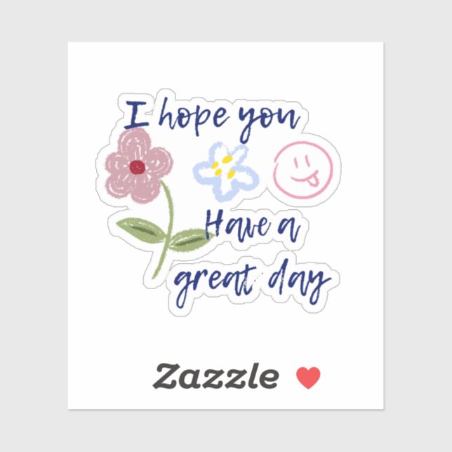 I Hope You Have A Great Day (Sheet)