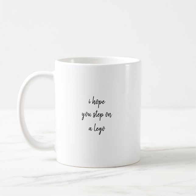 i hope you step on a lego coffee mug (Left)