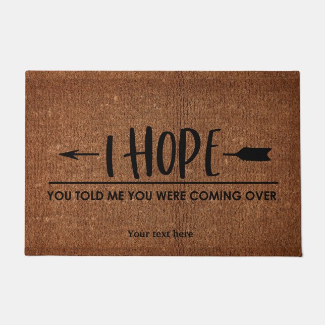I hope - You told me You were coming over Doormat (Front)