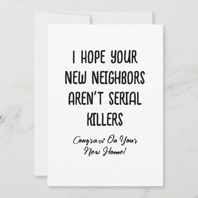 I Hope Your New Neighbours Aren't Serial Killers Holiday Card (Front)