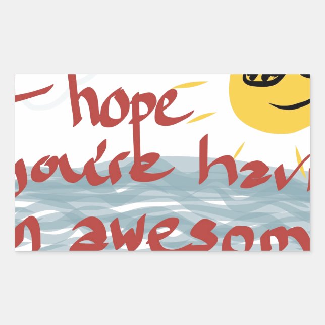 I Hope You're Having An Awesome Day Rectangular Sticker (Front)