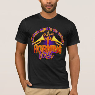 I Horning First Carnival T-Shirt