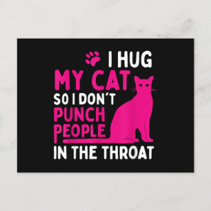 I Hug My Cat So I Don't Punch People - Cat Lover Holiday Postcard
