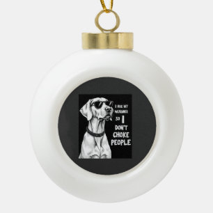 I Hug My Weimaraner So I Dont Choke People Funny D Ceramic Ball Christmas Ornament