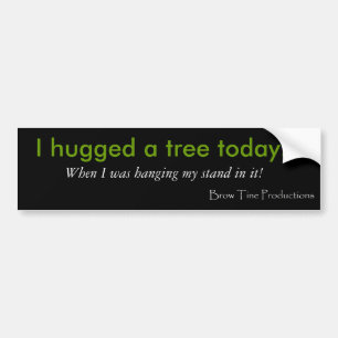 I Hugged a Tree Bumper Sticker