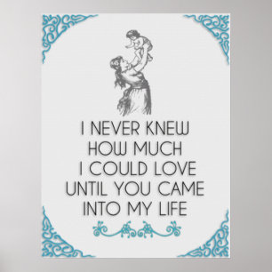 I I Never Knew How Much I Could ❤️ Mother & Ch Poster