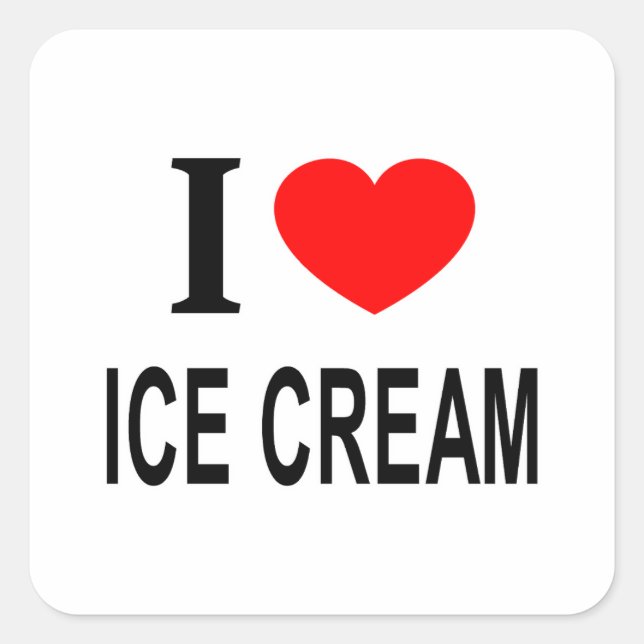 I ❤️ ICE CREAM I LOVE ICE CREAM I HEART ICE CREAM SQUARE STICKER (Front)