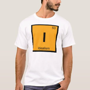 I - Idealism Philosophy Chemistry Periodic Table T-Shirt
