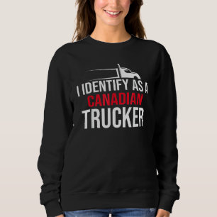 I Identify As A Canadian Trucker Support 2022 2 Sweatshirt