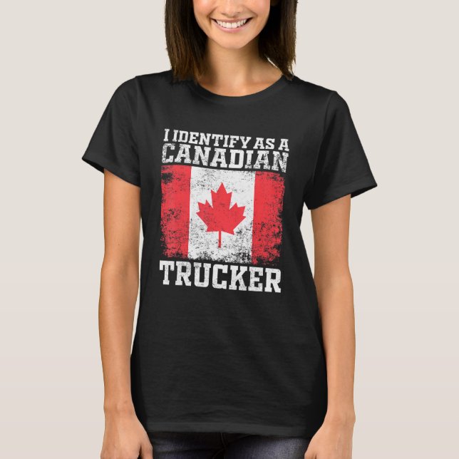 I Identify As A Canadian Trucker Support 2022 Mand T-Shirt (Front)