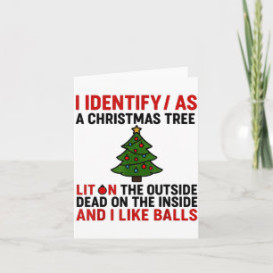 I Identify As A Christmas Tree Lit On The Outside  Card