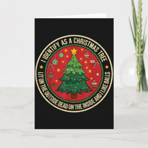 I Identify As A Christmas Tree Lit On The Outside  Card