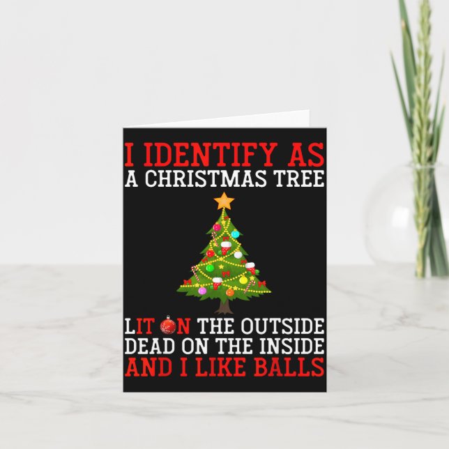 I Identify As A Christmas Tree Lit On The Outside  Card (Front)