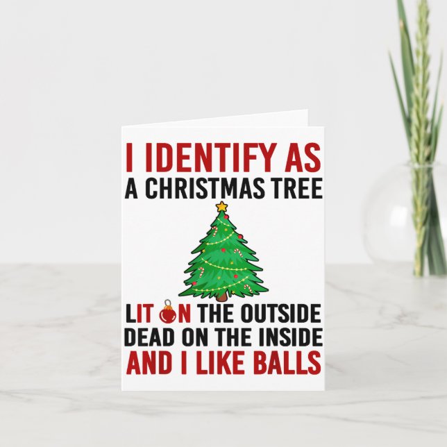 I Identify As A Christmas Tree Lit On The Outside  Card (Front)