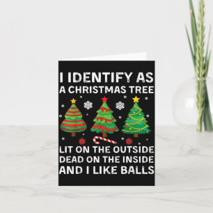 I Identify As A Christmas Tree Lit On The Outside Card