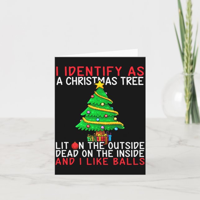 I Identify As A Christmas Tree Lit On The Outside  Card (Front)