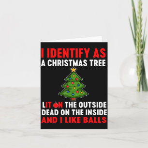 I Identify As A Christmas Tree Lit On The Outside Card