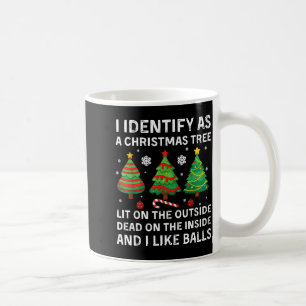 I Identify As A Christmas Tree Lit On The Outside Coffee Mug
