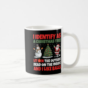 I Identify As A Christmas Tree Lit On The Outside  Coffee Mug