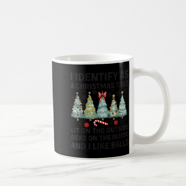 I Identify As A Christmas Tree Lit On The Outside  Coffee Mug (Right)