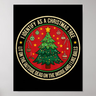 I Identify As A Christmas Tree Lit On The Outside Poster
