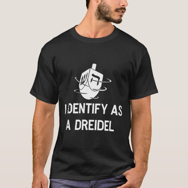I Identify As A Dreidel Funny Hanukkah Gelt Menora T-Shirt (Front)