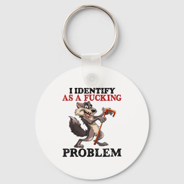 I Identify As A Foring Problem  Key Ring (Front)