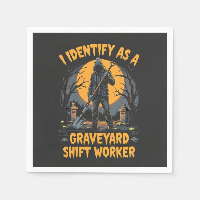 I Identify as a Graveyard Shift Worker Halloween Napkin (Front)