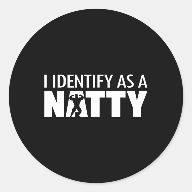 I Identify As A Natty  Classic Round Sticker (Front)