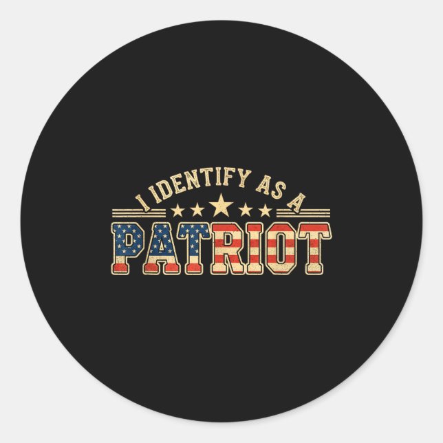 I Identify As A Patriot American Flag Patriotism P Classic Round Sticker (Front)