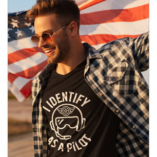 I Identify As A Pilot, Humour, Funny Quote  T-Shirt