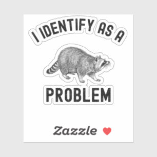 I Identify As A Problem