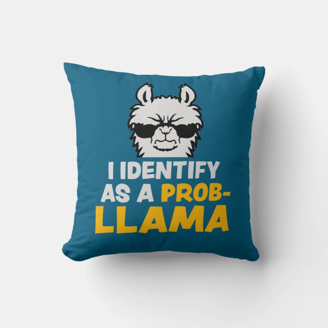 I Identify As A Probllama Cool Llama Problem Quote Cushion (Front)