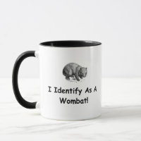 I Identify As A Wombat!