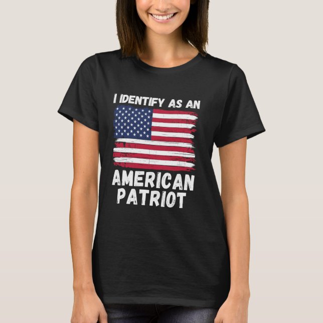 I Identify As An American Patriot, 4th of July USA T-Shirt (Front)
