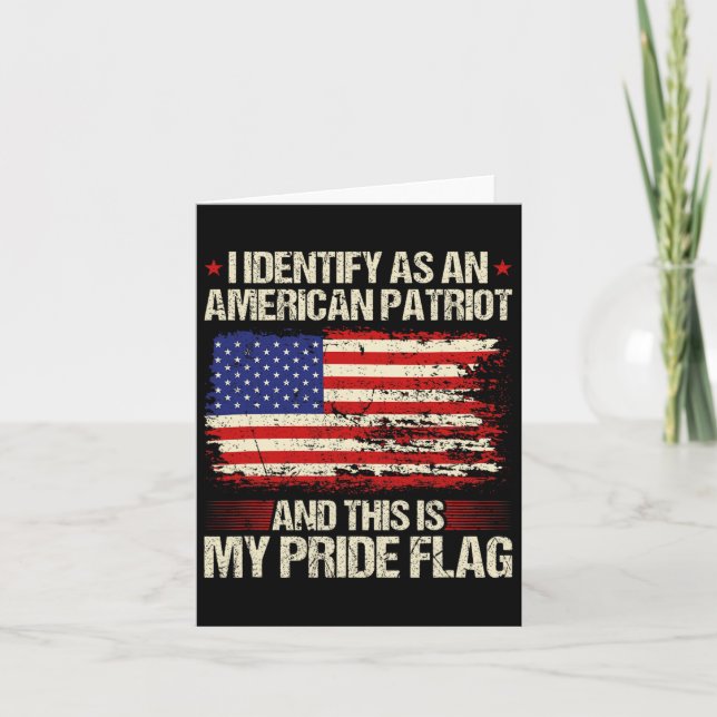I Identify As An American Patriot This Is My Pride Card (Front)