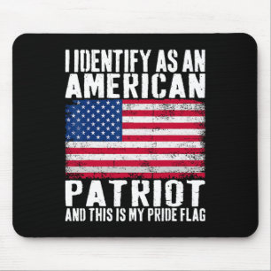 I Identify As An American Patriot This Is My Pride Mouse Mat