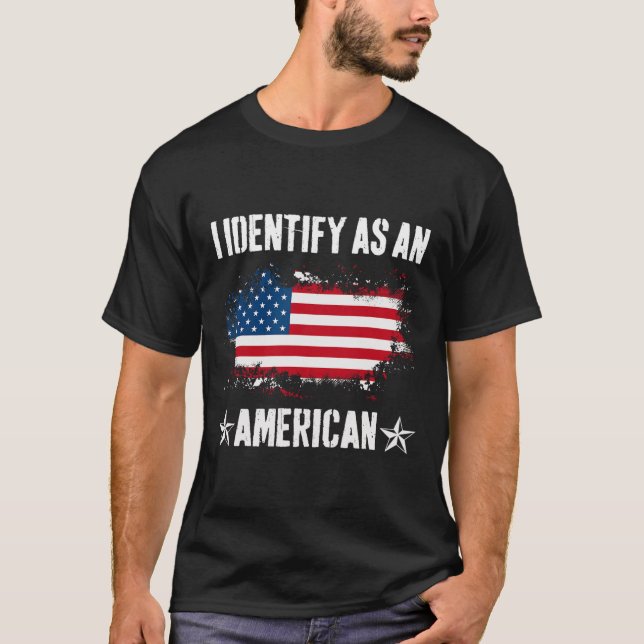 I Identify As An American Us Flag Proud American 4 T-Shirt (Front)