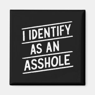 I Identify As An Hole Funny Sarcasm Meme Magnet