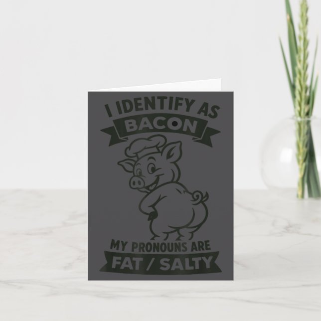 I Identify As Bacon G, Funny Bbq Lover, Foodie Dad Card (Front)