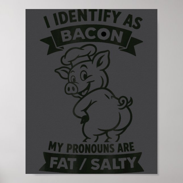 I Identify As Bacon G, Funny Bbq Lover, Foodie Dad Poster (Front)