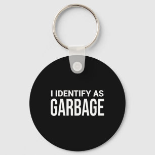 I Identify As Garbage For Trump Funny Political St Key Ring