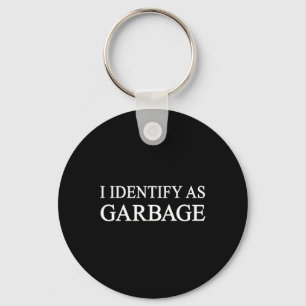 I Identify As Garbage Trump 2024 Funny Political  Key Ring