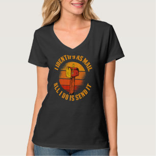 I Identify As Mail All I Do Is Send It T-Shirt