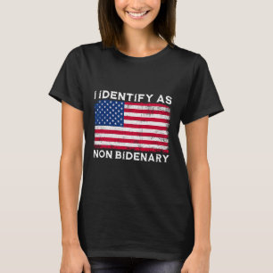 I Identify As Non Bidenary Patriot American Flag 4 T-Shirt