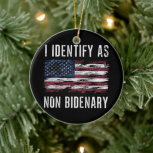 I Identify As Non Bidenary Patriot American Flag Ceramic Tree Decoration