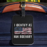 I Identify As Non Bidenary Patriot American Flag  Luggage Tag<br><div class="desc">I Identify As Non Bidenary Patriot American Flag 4th Of July</div>