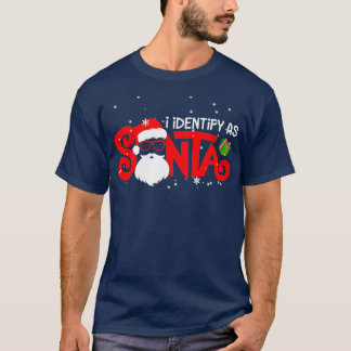 I Identify As Santa Funny Christmas Classic TShirt
